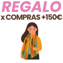 REGALO FOULARD POR COMPRAS SUPERIORES A 150€